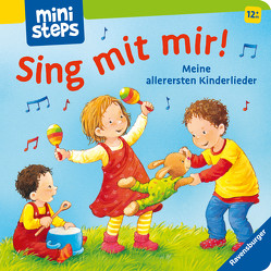 ministeps: Sing mit mir! Meine allerersten Kinderlieder von Senner,  Katja, Volksgut