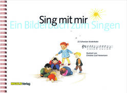 Sing mit mir – Ein Bilderbuch zum Singen von Graf-Heinimann,  Christin