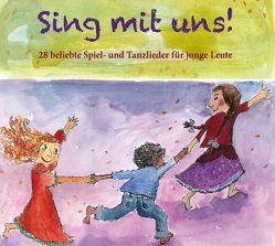 Sing mit uns! 28 beliebte Spiel- Tanzlieder für junge Leute CD von Bosworth Music