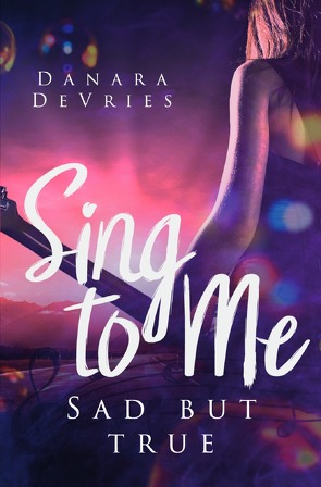 Sing to me / Sing to me: Sad but true von DeVries,  Danara