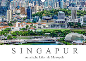 Singapur – Asiatische Lifestyle Metropole (Wandkalender 2022 DIN A3 quer) von Meyer,  Dieter