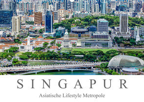 Singapur – Asiatische Lifestyle Metropole (Wandkalender 2023 DIN A2 quer) von Meyer,  Dieter