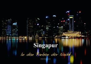 Singapur – In den Farben der Nacht (Posterbuch DIN A4 quer) von Wittstock,  Ralf