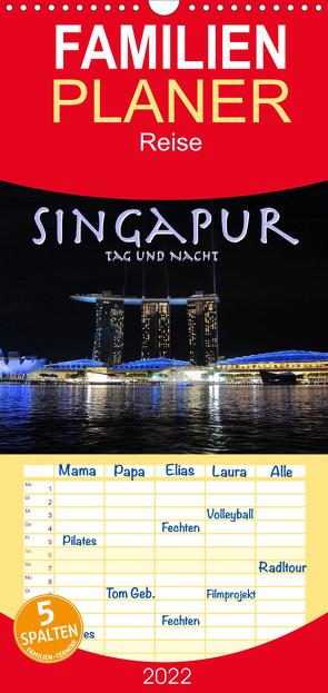 Familienplaner Singapur. Tag und Nacht (Wandkalender 2022 , 21 cm x 45 cm, hoch) von Styppa,  Robert