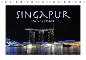 Singapur. Tag und Nacht (Tischkalender 2021 DIN A5 quer) von Styppa,  Robert