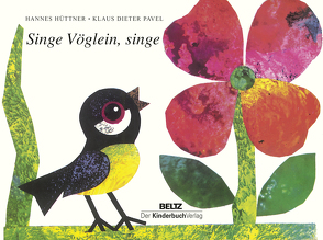 Singe Vöglein, singe von Hüttner,  Verena, Pavel,  Klaus Dieter