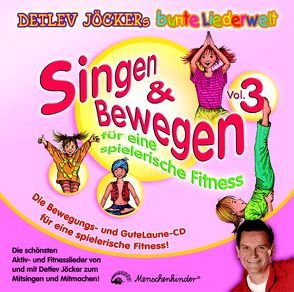 Singen & Bewegen Vol. 3 – Für eine spielerische Fitness von Jöcker,  Detlev, Jöcker,  Peter