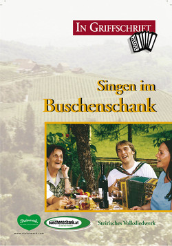 Singen im Buschenschank in GRIFFSCHRIFT