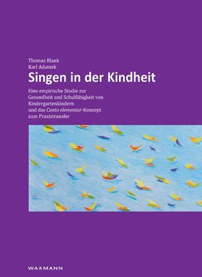 Singen in der Kindheit von Adamek,  Karl, Blank,  Thomas