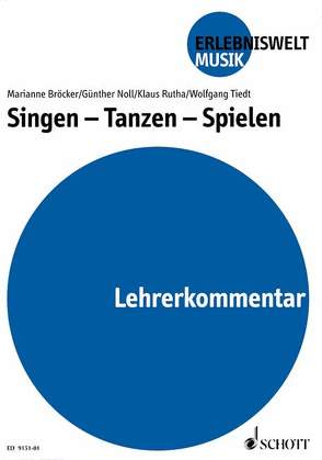 Singen – Tanzen – Spielen von Bröcker,  Marianne, Noll,  Günther, Rutha,  Klaus, Tiedt,  Wolfgang