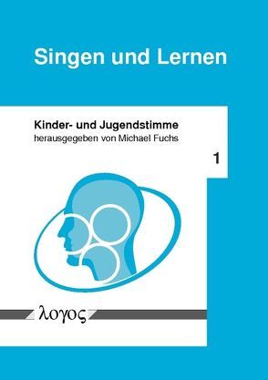 Singen und Lernen von Altenmüller,  Eckart, Brünger,  Peter, Fuchs,  Michael, Göstl,  Robert, Heidemann,  Silke, Hermann-Röttgen,  Marion, Jentschke,  Sebastian, Keilmann,  Annerose, Koelsch,  Stefan, Merkenschlager,  Andreas, Metz,  Johanna, Mohr,  Andreas, Seeliger,  Maria, Thiel,  Susanne, Wartenberg,  Christina, Wermke,  Kathleen