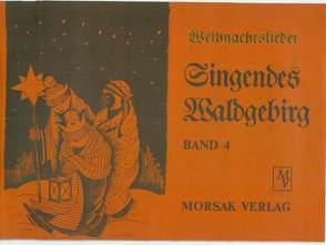 Singendes Waldgebirg, Band 4 von Baier,  Lore
