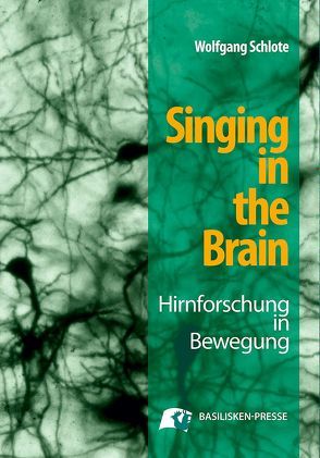 Singing in the Brain von Schlote,  Wolfgang