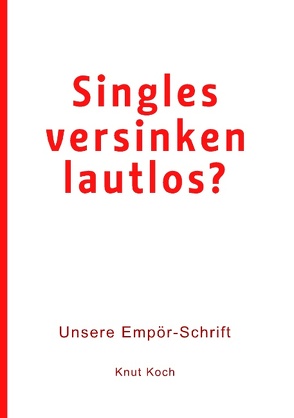 Singles versinken lautlos? von Koch,  Knut