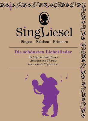 Die schönsten Liebeslieder. Das Soundbuch mit Musik zum Anhören und Mitsingen für Senioren mit Demenz. von Singliesel