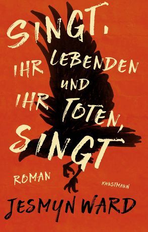 Singt, ihr Lebenden und ihr Toten, singt von Becker,  Ulrike, Ward,  Jesmyn