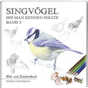 Singvögel – Band 2 von Pöppelmann,  Bernd