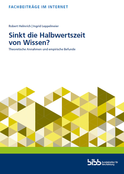 Sinkt die Halbwertszeit von Wissen? von Helmrich,  Robert, Leppelmeier Ingrid