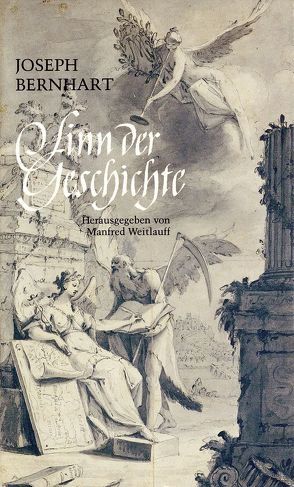 Sinn der Geschichte von Bernhart,  Joseph, Weitlauff,  Manfred