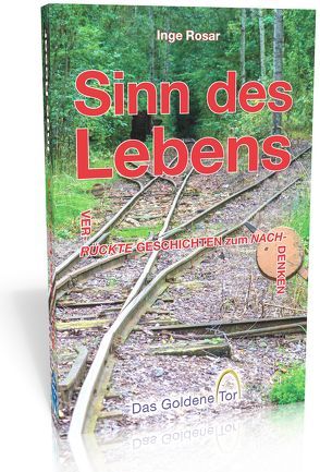 Sinn des Lebens von Rosar,  Inge