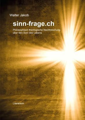 sinn-frage.ch von Jakob,  Walter