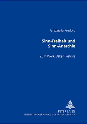 Sinn-Freiheit und Sinn-Anarchie von Predoiu,  Grazziella