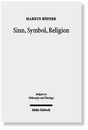 Sinn, Symbol, Religion von Höfner,  Markus