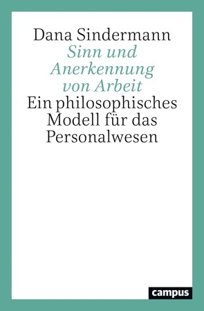 Sinn und Anerkennung von Arbeit von Sindermann,  Dana