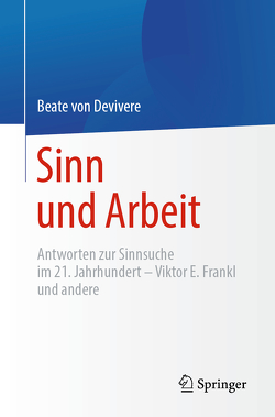 Sinn und Arbeit von von Devivere,  Beate