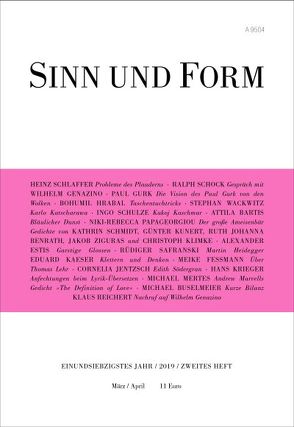 Sinn und Form 2/2019 von Bartis,  Attila, Benrath,  Ruth Johanna, Buselmeier,  Michael, Estis,  Alexander, Feßmann,  Meike, Genazino,  Wilhelm, Gurk,  Paul, Hrabal,  Bohumil, Jentzsch,  Cornelia, Kaeser,  Eduard, Klimke,  Christoph, Krieger,  Hans, Kunert,  Guenter, Mertes,  Michael, Papageorgiou,  Niki-Rebecca, Reichert,  Klaus, Safranski,  Rüdiger, Schlaffer,  Heinz, Schmidt,  Kathrin, Schock,  Ralph, Schulze,  Ingo, Szigeti,  László, Wackwitz,  Stephan, Ziguras,  Jakob