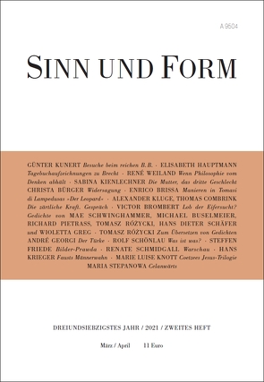 SINN UND FORM 2/2021 von Brissa,  Enrico, Brombert,  Victor, Bürger,  Christa, Buselmeier,  Michael, Friede,  Steffen, Georgi,  André, Greg,  Wioletta, Hauptmann,  Elisabeth, Kienlechner,  Sabina, Kluge,  Alexander, Knott,  Marie Luise, Krieger,  Hans, Kunert,  Guenter, Pietrraß,  Richard, Rózycki,  Tomasz, Schäfer,  Hans-Dieter, Schmidgall,  Renate, Schönlau,  Rolf, Schwinghammer,  Mae, Stepanowa,  Maria, Weiland,  Rene