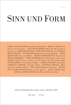 Sinn und Form 3/2020 von Adnan,  Etel, Frey,  Alexander Moritz, Gonzáles,  Tomás, Heißenbüttel,  Helmut, Kienlechner,  Sabina, Killert,  Gabriele Helen, Klaue,  Magnus, Krusovszky,  Denes, Lehnert,  Christian, Lepper,  Marcel, Lewitscharoff,  Sibylle, Matywiecki,  Piotr, Meckel,  Christoph, Meitzel,  Matthias, Rebing,  Günter, Rühmkorf ,  Peter, Scharf,  Kurt, von Sacher-Masoch,  Wanda, Wagner,  Jan