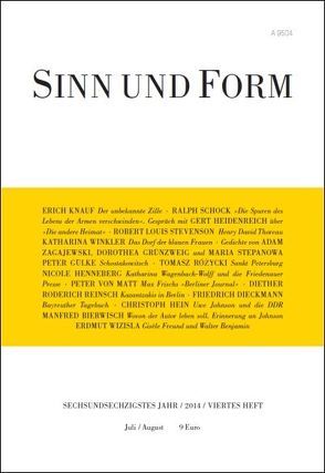 Sinn und Form 4/2014 von Bierwisch,  Manfred, Dieckmann,  Friedrich, Grünzweig,  Dorothea, Gülke,  Peter, Heidenreich,  Gert, Hein,  Christoph, Henneberg,  Nicole, Knauf,  Erich, Matt,  Peter von, Reinsch,  Diether Roderich, Rózycki,  Tomasz, Schock,  Ralph, Stepanowa,  Maria, Stevenson,  Robert Louis, Winkler,  Katharina, Wizisla,  Erdmut, Zagajewski,  Adam