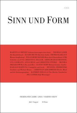 Sinn und Form 4/2018 von Beckford,  William, Drazgowska,  Monika, Gosmann,  Uta, Gumpert,  Martin, Hartung,  Harald, Karlauf,  Thomas, Kirchmeier,  Christian, Lehr,  Thomas, Loher,  Dea, Meddeb,  Abdelwahab, Mutis,  Álvaro, Pitzke,  Christine, Real,  Anna, Röggla,  Kathrin, Seibt,  Gustav, Zeller,  Eva Christina, Ziebritzki,  Henning