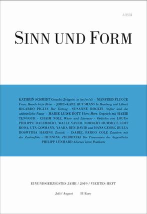 Sinn und Form 4/2019 von Ben-David,  Yaara, Boda,  Edit, Bott,  Marie-Luise, Bulla,  Hans Georg, Cole,  Isabel Fargo, Dalembert,  Louis-Philippe, Flügge,  Manfred, Gosmann,  Uta, Haring,  Roswitha, Hummelt,  Norbert, Huysmans,  Joris-Karl, Lenhard,  Philipp, Noll,  Chaim, Piglia,  Ricardo, Röckel,  Susanne, Sayer,  Walle, Schmidt,  Kathrin, Tengour,  Habib, Ziebritzki,  Henning