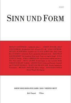 Sinn und Form 4/2011 von Bauman,  Zygmunt, Braungart,  Wolfgang, Demus,  Klaus, Jünger,  Ernst, Kleinschmidt,  Sebastian, Krüger,  Michael, Liebermann,  Doris, Lourié,  Vera, Rack,  Jochen, Schacht,  Ulrich, Schoch,  Julia, Schöttker,  Detlev, Sternberger,  Dolf, Unseld,  Siegfried