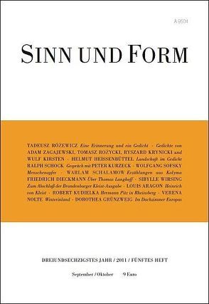 Sinn und Form 5/2011 von Aragon,  Louis, Dieckmann,  Friedrich, Grünzweig,  Dorothea, Heißenbüttel,  Helmut, Kirsten,  Wulf, Krynicki,  Ryszard, Kudielka,  Robert, Kurzeck,  Peter, Nolte,  Verena, Rozewicz,  Tadeusz, Rózycki,  Tomasz, Schalamow,  Warlam, Schock,  Ralph, Sofsky,  Wolfgang, Wirsing,  Sibylle, Zagajewski,  Adam