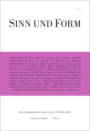 Sinn und Form 5/2019 von Bašić,  Adisa, Blubacher,  Thomas, Eckenfelder,  Ute, Franke-Petsch,  Florian, Hartung,  Harald, Hessing,  Jakob, Killert,  Gabriele Helen, Kinsky,  Esther, Kronhold,  Jerzy, Lenzen,  Manuela, McCullers,  Carson, Piñera,  Virgilio, Quinkenstein,  Lothar, Santiesteban,  Ángel, Szewc,  Piotr, Tomeu,  Humberto Rodríguez, Vesaas,  Tarjei, Wylezynska,  Aurelia