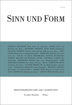 Sinn und Form 6/2021 von Beck,  Herta, Berends,  Wolfgang, Buch,  Hans Christoph, Bürger,  Christa, Drewitz,  Ingeborg, Dunajcsik,  Mátyás, Fiedorczuk,  Julia, Geffken,  Rolf, Götting,  Michael, Haring,  Roswitha, Krueger,  Thomas, Locke,  John, Maaß,  Ekkehard, Margwelaschwili,  Giwi, Rebing,  Günter, Sahl,  Hans, Spyra,  Michael, Stephan,  Susanne, Ulrich,  Matthias, Utlu,  Deniz, Wackwitz,  Stephan