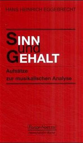 Sinn und Gehalt von Eggebrecht,  Hans H, Schaal,  Richard