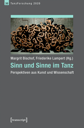 Sinn und Sinne im Tanz von Bischof,  Margrit, Lampert,  Friederike