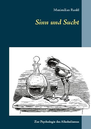 Sinn und Sucht von Rankl,  Maximilian