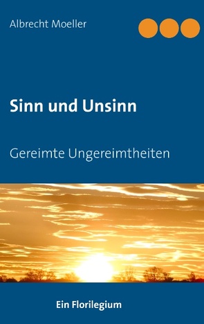 Sinn und Unsinn von Moeller,  Albrecht