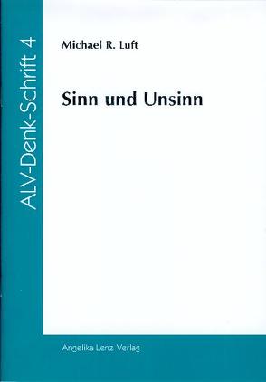 Sinn und Unsinn von Luft,  Michael R