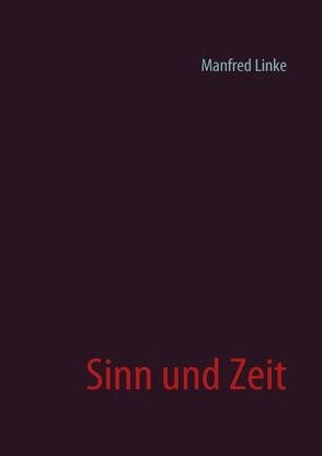 Sinn und Zeit von Linke,  Manfred