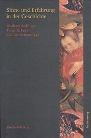 Sinne und Erfahrung in der Geschichte von Aichinger,  Wolfram, Eder,  Franz X., Leitner,  Claudia