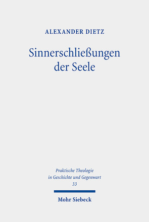 Sinnerschließungen der Seele von Dietz,  Alexander