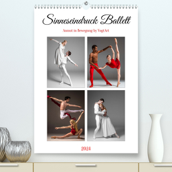 Sinneseindruck Ballett (hochwertiger Premium Wandkalender 2024 DIN A2 hoch), Kunstdruck in Hochglanz von VogtArt,  VogtArt