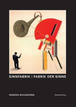 SINNFABRIK | FABRIK DER SINNE von Bulgakowa,  Oksana