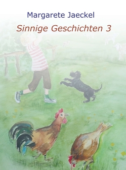 Sinnige Geschichten 3 von Jaeckel,  Margarete